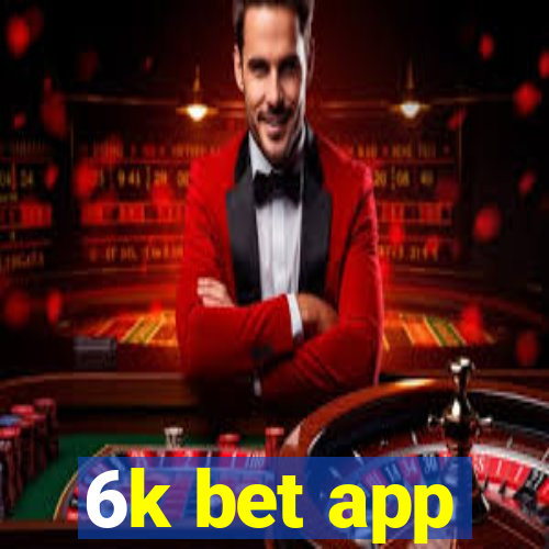 6k bet app